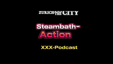 Hot Steambath-Action in a Swiss Swingers Club – XXX-Podcast